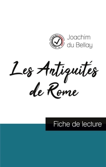 Les Antiquites De Rome, De Joachim Du Bellay (fiche De Lecture Et Analyse Complete De L'oeuvre) 