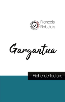 Gargantua De Rabelais (fiche De Lecture Et Analyse Complete De L'oeuvre) 