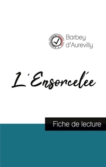 L'ensorcelee De Barbey D'aurevilly (fiche De Lecture Et Analyse Complete De L'oeuvre) 