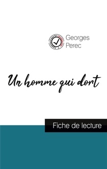 Un Homme Qui Dort De Georges Perec (fiche De Lecture Et Analyse Complete De L'oeuvre) 