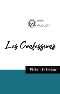 Les Confessions De Saint Augustin (fiche De Lecture Et Analyse Complete De L'oeuvre) 