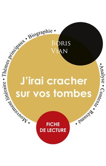 J'irai Cracher Sur Vos Tombes : Fiche De Lecture 