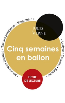 Fiche De Lecture Cinq Semaines En Ballon : Etude Integrale 