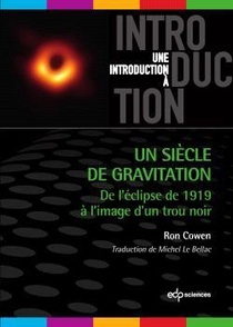 Un Siecle De Gravitation ; De L'eclipse De 1919 A L'image D'un Trou Noir 