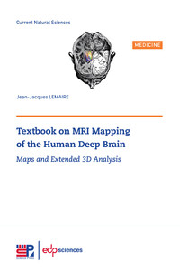 Textbook On Mri Mapping Of The Human Deep Brain - Maps And Extended 3d Analysis 