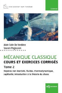 Mecanique Classique, Cours Et Exercices Corriges T.2 : Reperes Non Inertiels, Fluides, Thermodynamique, Capillarite, Introduction A La Theorie Du Chaos 