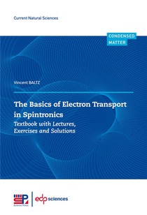 The Basics Of Electron Transport In Spintronics : Textbook With Lectures, Exercises And Solutions 