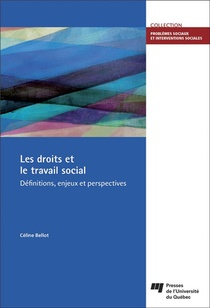 Les Droits Et Le Travail Social ; Definitions, Enjeux Et Perspectives 