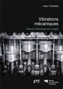Vibrations Mecaniques ; Recueil D'exercices Et Corriges 