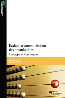 Evaluer La Communication Des Organisations : 7 Concepts Et Leurs Mesures 