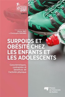 Surpoids Et Obesite Chez Les Enfants Et Les Adolescents - Caracteristiques, Contraintes Et Benefices 