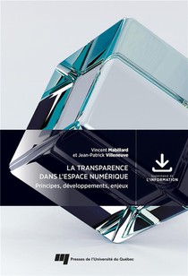 La Transparence Dans L'espace Numerique : Principes, Developpements, Enjeux 