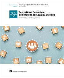 Le Systeme De Sante Et De Services Sociaux Au Quebec : Territorialite Et Sante Des Populations 
