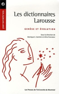 Les Dictionnaires Larousse ; Genese Et Evolution 