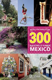300 Raisons D'aimer Mexico (edition 2020) 