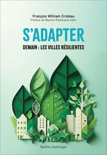 S'adapter : Demain : Les Villes Resilientes 