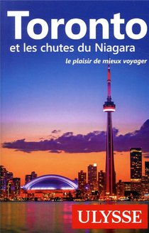 Toronto Et Les Chutes Du Niagara ; Le Plaisir De Mieux Voyager (edition 2019) 
