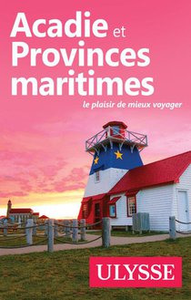 Acadie Et Provinces Maritimes (edition 2024) 