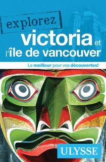 Explorez : Victoria Et L'ile De Vancouver 