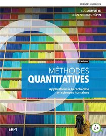 Methodes Quantitatives : Applications A La Recherche En Sciences Humaines (5e Edition) 