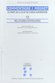 Relations Exterieures Volume 12 Commentaires J Megret Le Droit De La C.e Et De (2e Edition) 