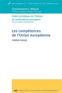 Les Competences De L'union Europeenne. Commentaire J. Megret 3ed Entierement Ref 