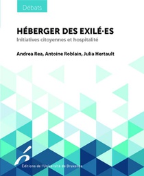 Heberger Des Exile-es : Initiatives Citoyennes Et Hospitalite 