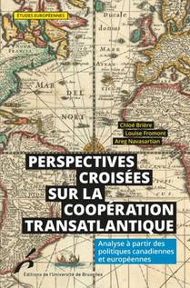 Perspectives Croisees Sur La Cooperation Transatlantique : Analyse A Partir Des Politiques Canadiennes Et Europeennes 