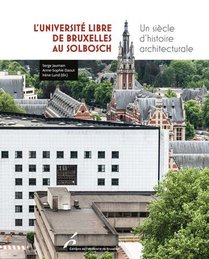 L'universite Libre De Bruxelles : Un Recit D'histoire Architecturale 