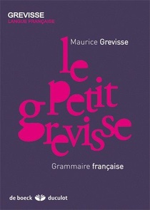 Grevisse : Le Petit Grevisse ; Grammaire Francaise 