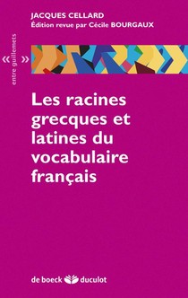 Les Racines Grecques Et Latines Du Vocabulaire Francais 
