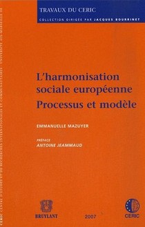 Lo'harmonisation Sociale Europeenne ; Processus Et Modele 