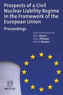 Prospects Of A Civil Nuclear Liability Regime In The Framework Of The European Union ; Proceedings 