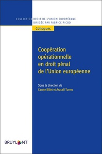 Cooperation Operationnelle En Droit Penal De L'union Europeenne 