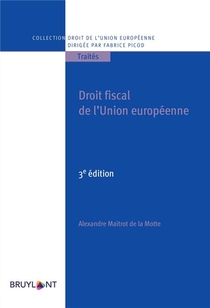 Droit Fiscal De L'union Europeenne (3e Edition) 