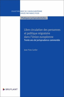 Libre Circulation Des Personnes Et Politique Dans L'ue : 25 Ans Jurisprudence 