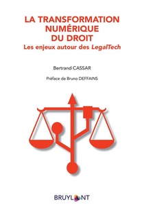 La Transformation Numerique Du Droit : Les Enjeux Autour Des Legal Tech 