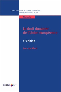 Le Droit Douanier De L'union Europeenne (2e Edition) 