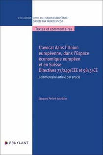 Avocats Dans L'union Europeenne, Dans L'espace Economique Europeen Et En Suisse : Directives 77/249 