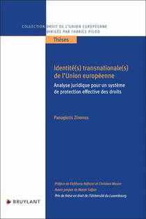 Identite(s) Transnationale(s) De L'union Europeenne : Analyse Juridique Pour Un Systeme De Protectio 