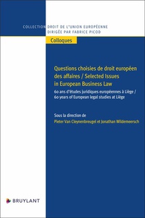 Questions Choisies De Droit Europeen Des Affaires / Selected Issues In European Business Law 
