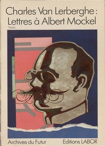 Charles Van Lerberghe : Lettres A Albert Mockel 