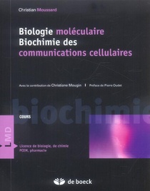 Biologie Moleculaire ; Biochimie Des Communications Cellulaires 
