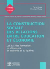La Construction Sociale Des Relations Entre Education Et Economie - Les Cas Des Formations En Altern 