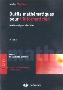 Outils Mathematiques Pour L'informaticien ; Maths Discretes (2e Edition) 