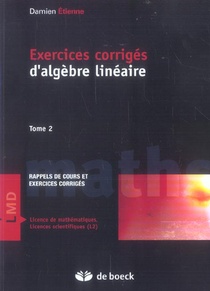 Exercices Corriges D'algebre Lineaire T.2 