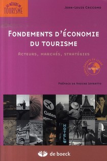 Fondements D'economie Du Tourisme ; Acteurs, Marches, Strategies 