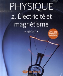 Physique Tome 2 ; Electricite Et Magnetisme 