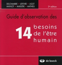 Guide D'observation Des 14 Besoins De L'etre Humain (3e Edition) 