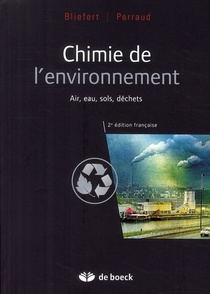 Chimie De L'environnement ; Air, Eau, Sols, Dechets 